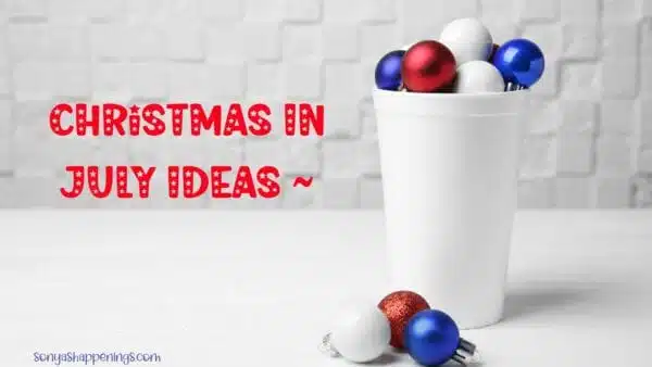 Christmas In July Ideas
