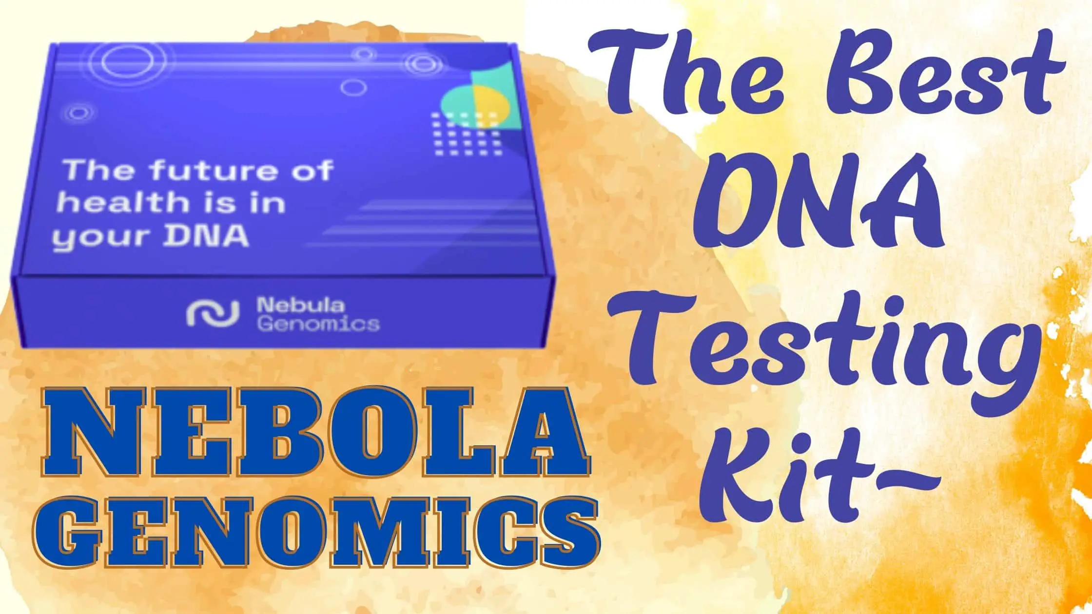 Nebula, the best DNA test
