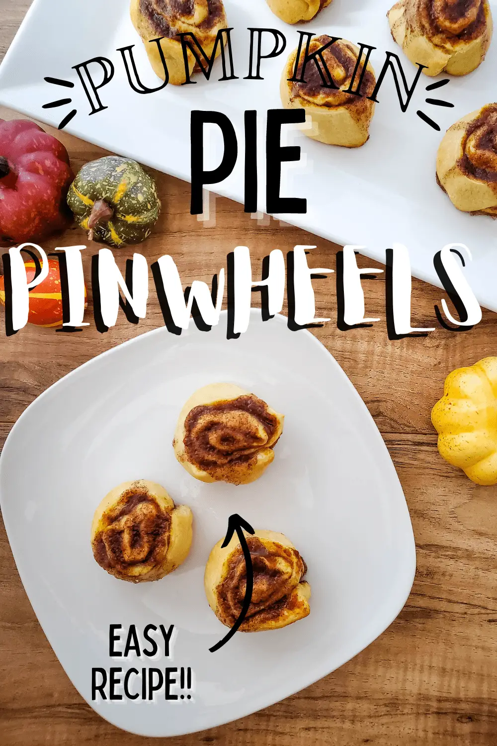 Pumpkin Pie Pinwheels Recipe ~